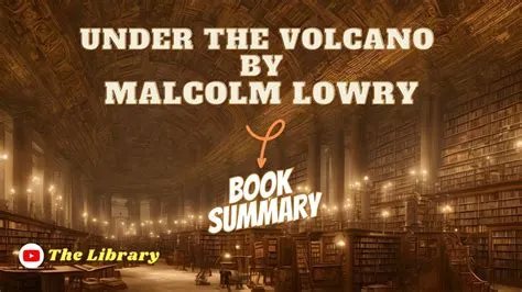  Under the Volcano  A Haunting Portrait of Addiction and Moral Decay Against the Backdrop of Pre-War Mexico